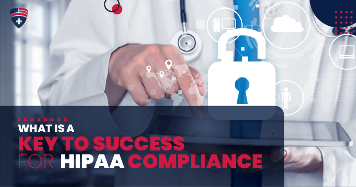 what is the key to success for hipaa compliance