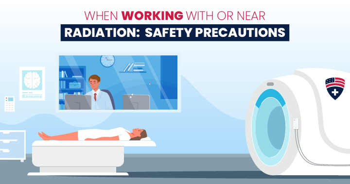 When Working with or Near Radiation