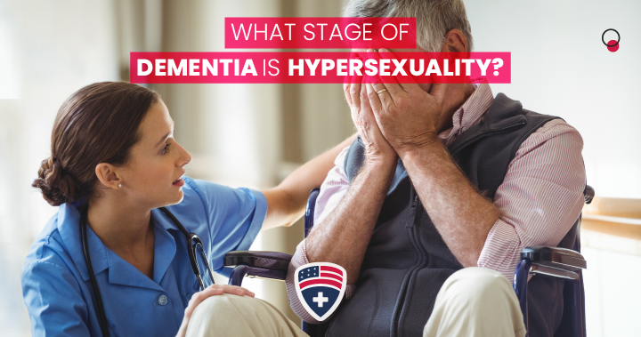 What Stage of Dementia is Hypersexuality 