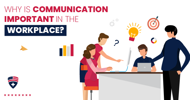 Why Is Communication Important in the Workplace