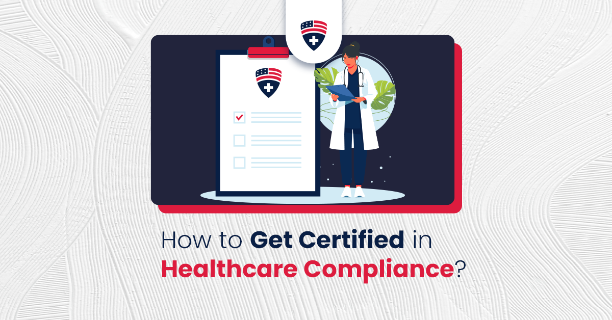 How to Get Certified in Healthcare Compliance?